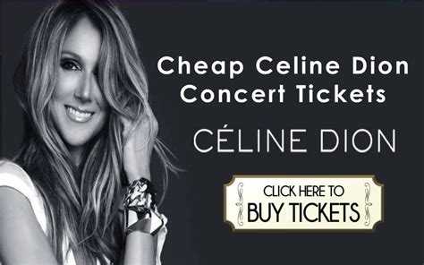 cheap tickets for celine dion|celine dion tickets discount code.